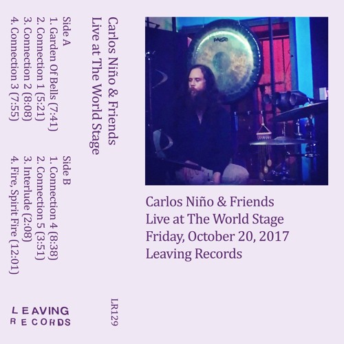Carlos Niño & Friends - Live at The World Stage (Connection 3)