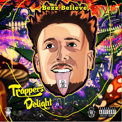 Bezz Believe - Trappers Delight