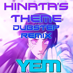 Hinata's Theme [Dubstep Remix] - YEM