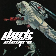 Dark Science Electro - Episode 23