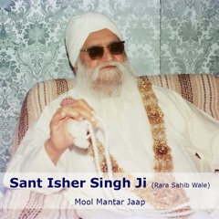 Sant Isher Singh Ji (Rara Sahib Wale) - Mool Mantar Jaap