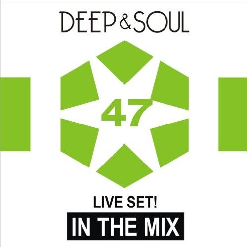 Deep & Soul - In The Mix Vol. 47