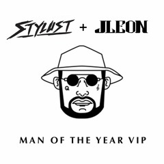 STYLUST & JLEON - MAN OF THE YEAR VIP