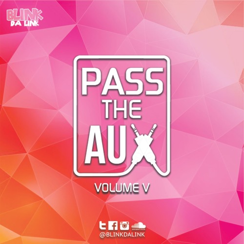 Pass The Aux 005