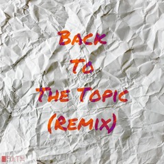 Back To The Topic Freestyle