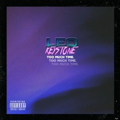 Leo Keystone - Too Much Time (Remix)