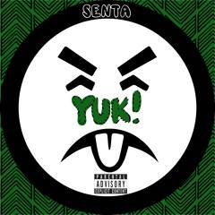 Senta - Yuk!