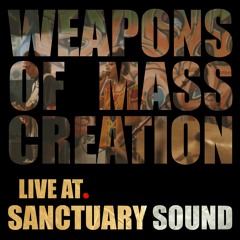 Weapons Of Mass Creation - Hard To Admit (Live from Sanctuary Sound)