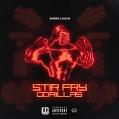 Clean Sheek Louch - Stir Fry Gorilla