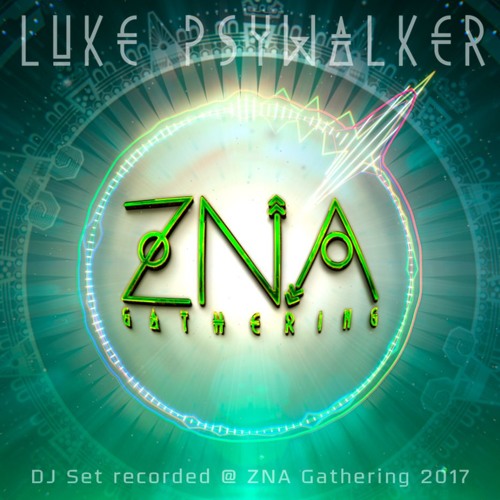 Luke Psywalker Dj Set at ZNA Gathering 2017