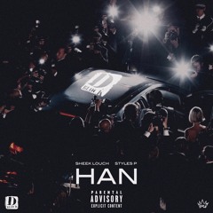 SheekLouch And Styles.P - (H.A.N.)