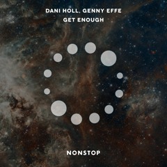 Dani Holl, Genny Effe - Get Enough - NONSTOP