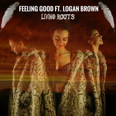 Feeling Good (ft. Logan (L-Boogy) Brown)