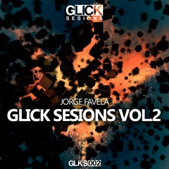 Glick Sesions GLKS002 [JORGE FAVELA]