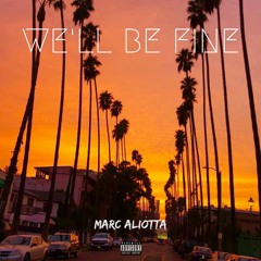 We'll Be Fine [Prod. Pilgrim]