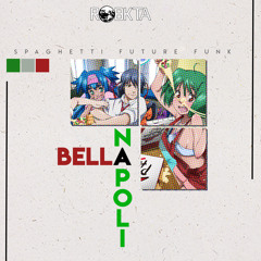 Bella Napoli [THANK YOU FOR 1.5 MILLION PLAYS]