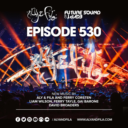 Future Sound of Egypt 530 with Aly & Fila