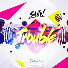 Salty X Travis World -Trouble (BASS MONSTARS EDIT)