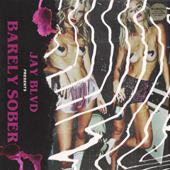 Barely Sober (Prod. Young Taylor)