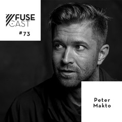 Fusecast #73 - PETER MAKTO (Truesounds Music)