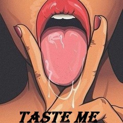 Taste me - Oscar(Big Bad O)