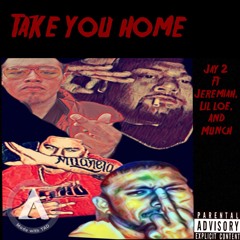 Take you home