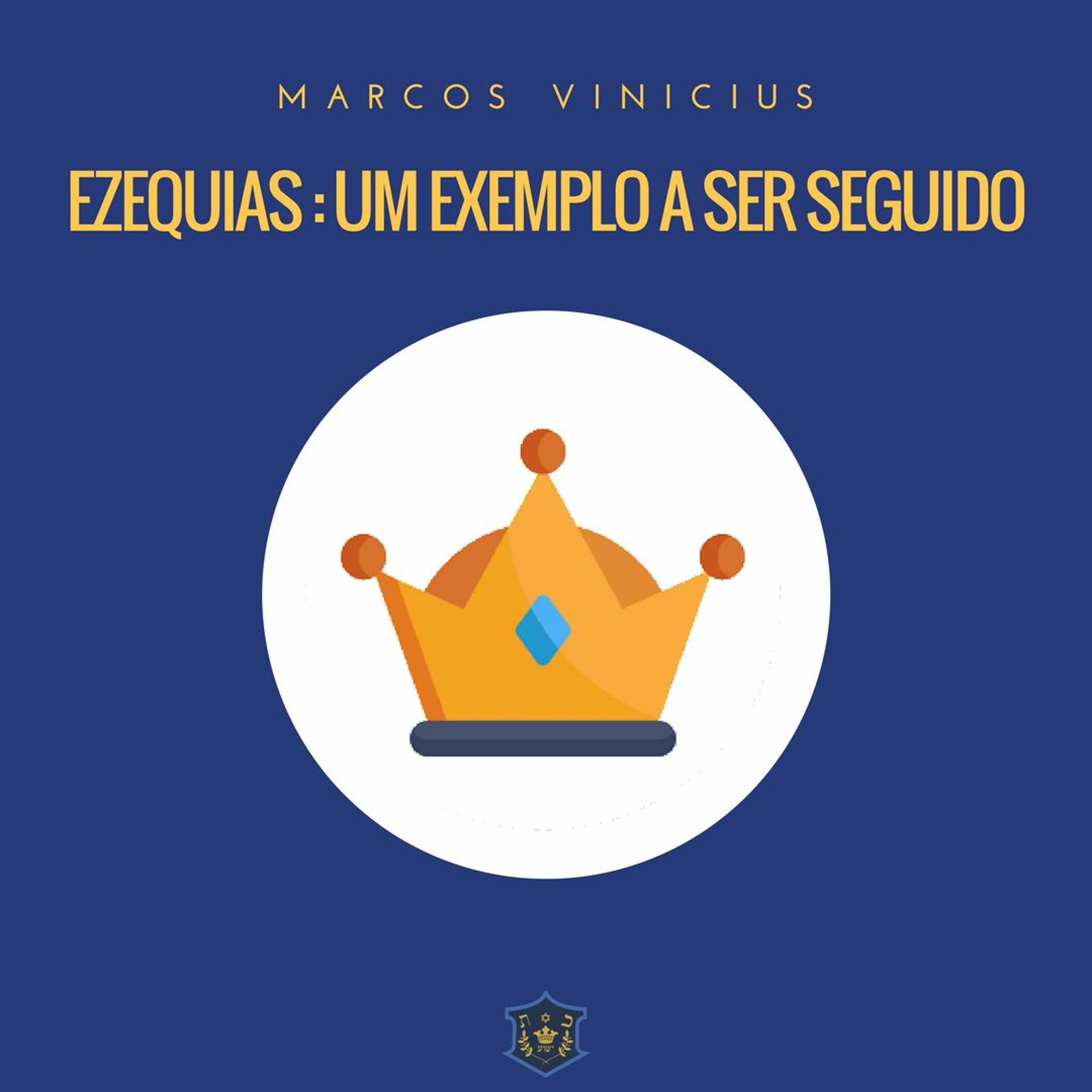 Ezequias: Um exemplo a ser seguido | Marcos Vinicius episode artwork