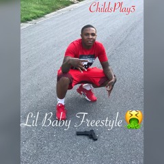 Childsplay3 Baby (Lil Baby Freestyle) Prod. Bam