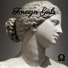 Foreign Girls ft. Tommy (Prod. Syndrome and Danny Wong)