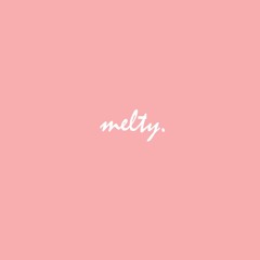 melty