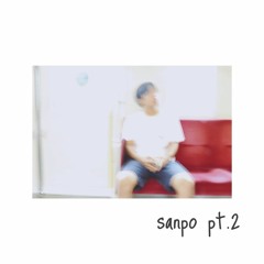 sanpo pt.2