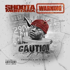 ( Lud Foe Diss ) Shoota Montana - Warning Prod By K Griz Official Audio