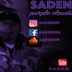 Saden- Purple Clouds (Engineered By Jay - Lew The Truth)