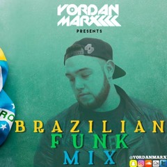 Brazilian Funk Mix - Dj Yordan Marx