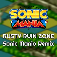 Rusty Ruin Zone Act 1 - Sonic Mania Remix [V2]