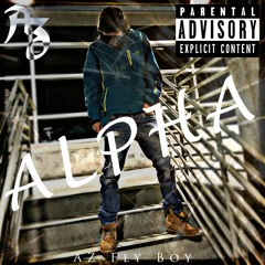 AZ Fly Boy - Alpha (Teaser)