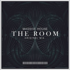 Massive House - The Room (Original Mix)