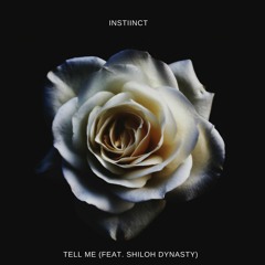Tell Me Ft. Shiloh Dynasty