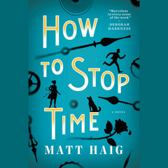 How to Stop Time by Matt Haig, read by Mark Meadows