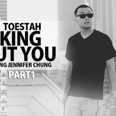Toestah - Thinking About You Part 1 featuring Jennifer Chung (Remix)