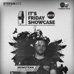 Its Friday Showcase #215 Monotekk