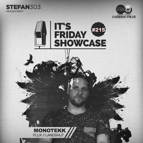 Its Friday Showcase #215 Monotekk