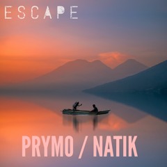 NATIK & PRYMO - "Escape"