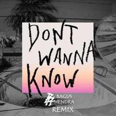 Dont Want To Know - Maroon 5 {Bagus Hendra Remix}