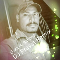 Uska Hi Banana (DJ Pravat Remix 2018) 320 Kbps