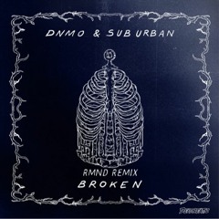 DNMO & Sub Urban - Broken (RMND Remix)