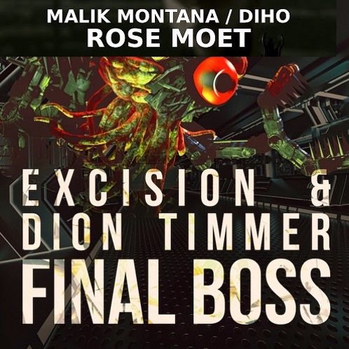 Excision & Dion Timmer Vs Malik Montana & Diho - Rose Moet vs Final Boss