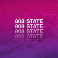 808-STATE (DOWNLOAD LINK IN DESCRIPTION)