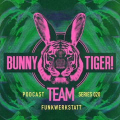Bunny Tiger Team Podcast #020 Mixed By Funkwerkstatt [FREE DOWNLOAD!]