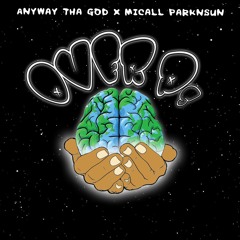 02 AnyWay Tha God X Micall Parknsun - Leave Me Be...